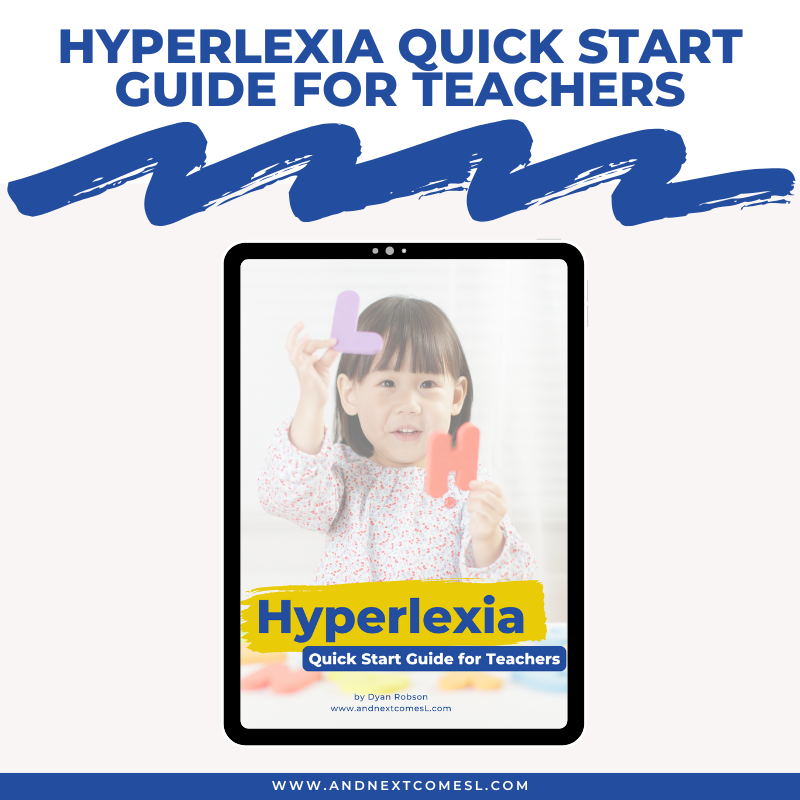 Hyperlexia Quick Start Guide for Teachers – And Next Comes L