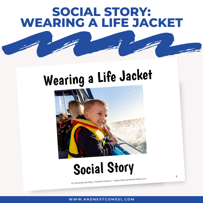 Wearing a Life Jacket Social Story – And Next Comes L