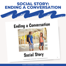 Load image into Gallery viewer, Ending a Conversation Social Story