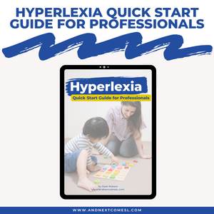 Hyperlexia Quick Start Guide for Professionals