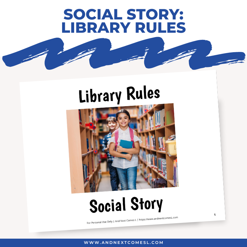Library Rules Social Story – And Next Comes L