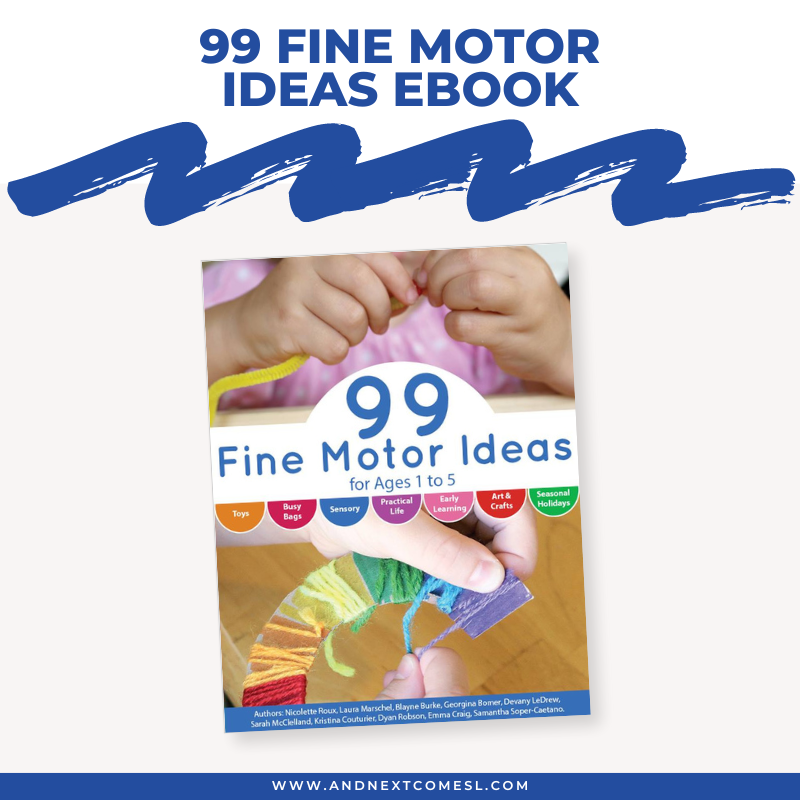 99 Fine Motor Ideas for Ages 1 to 5