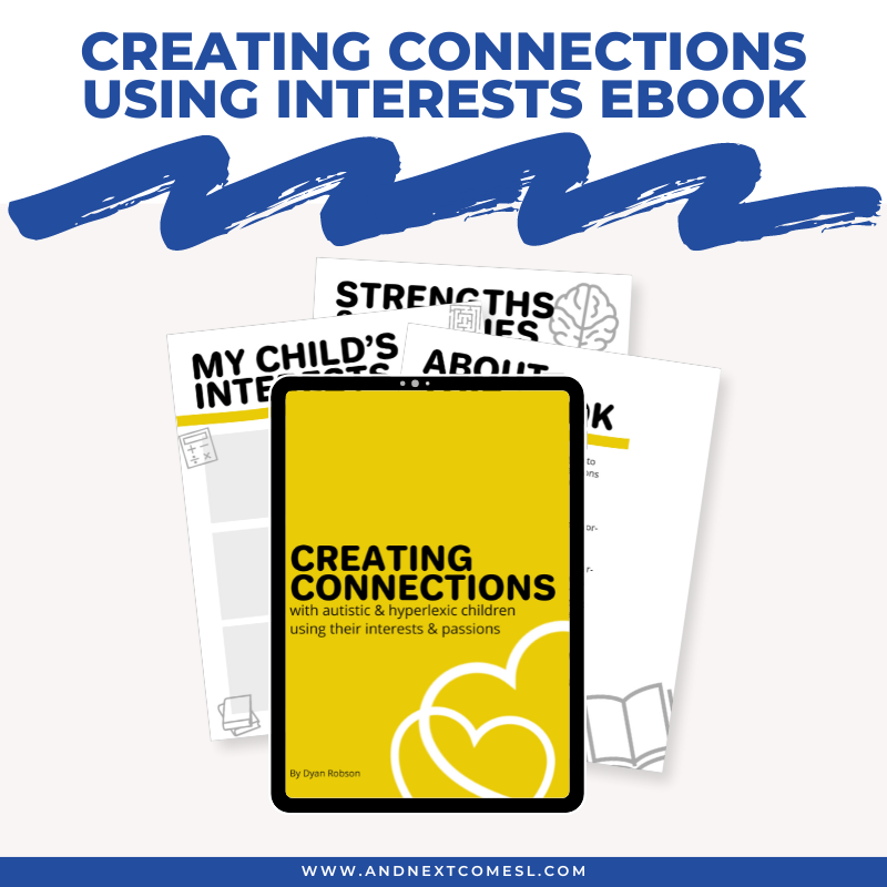 Creating Connections with Autistic & Hyperlexic Children Using Their Interests & Passions Creating Connections with Autistic & Hyperlexic Children Using Their Interests & Passions
