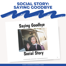 Load image into Gallery viewer, Saying Goodbye Social Story
